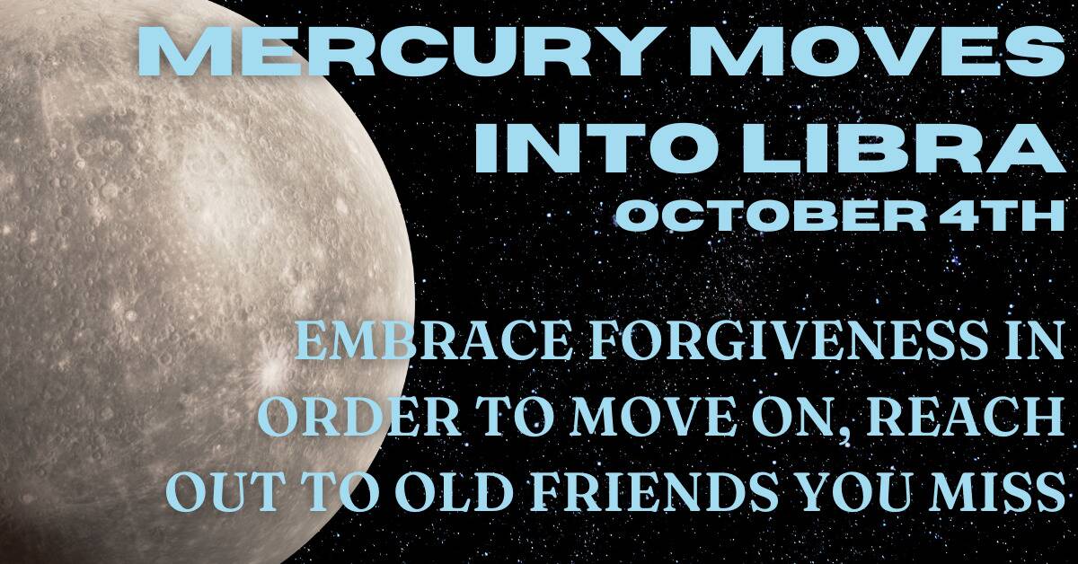 Mercury Enters Libra On October 4th Granting Wisdom And Patience