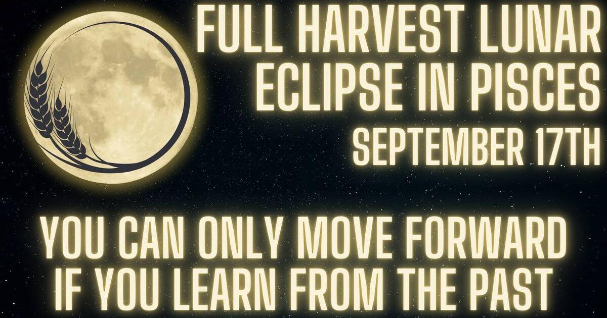 Full Harvest Moon Lunar Eclipse In Pisces On September 17th, Celebrate