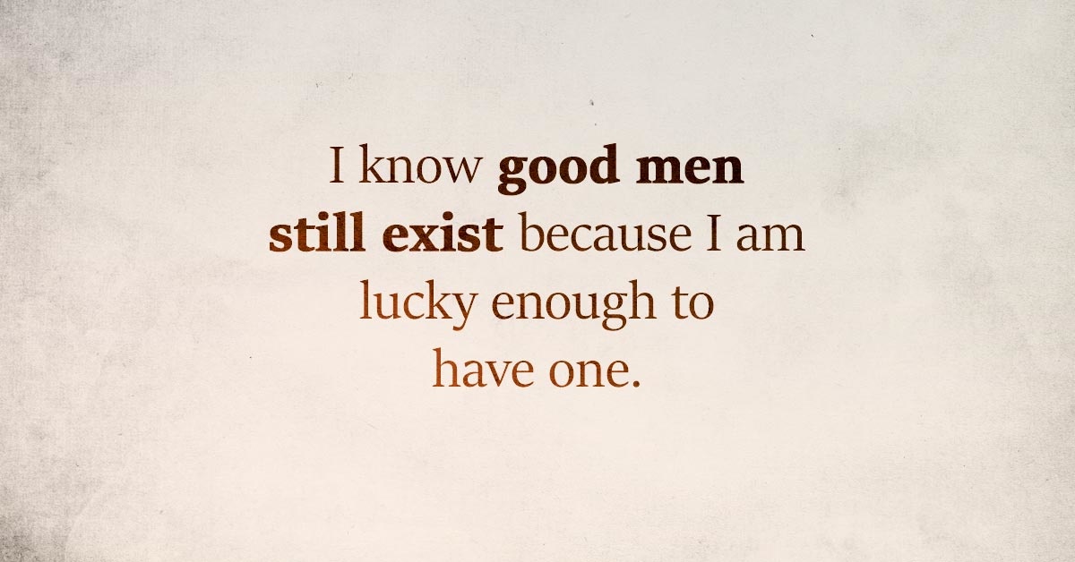 Good Men Still Exist